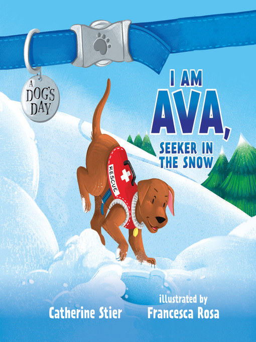 Title details for I am Ava, Seeker in the Snow by Catherine Stier - Available